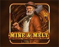 Mine & Melt